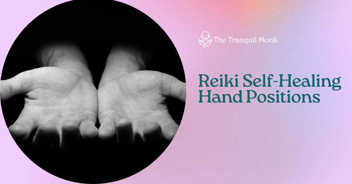 Reiki Self-healing Hand Positions